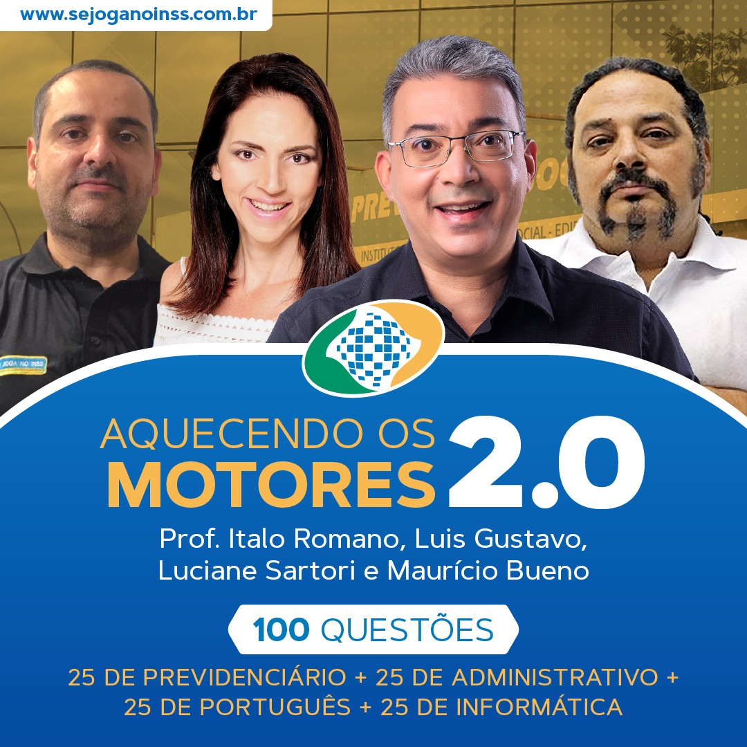 Aquecendo os Motores 2.0 Português, Dir Adm, Dir Previ e Informática Aquecendo os Motores 2.0 Português, Dir Adm, Dir Previ e Informática