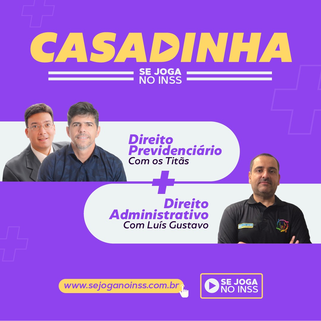 Casadinha: Direito Previdencirio e Direito Administrativo  2023